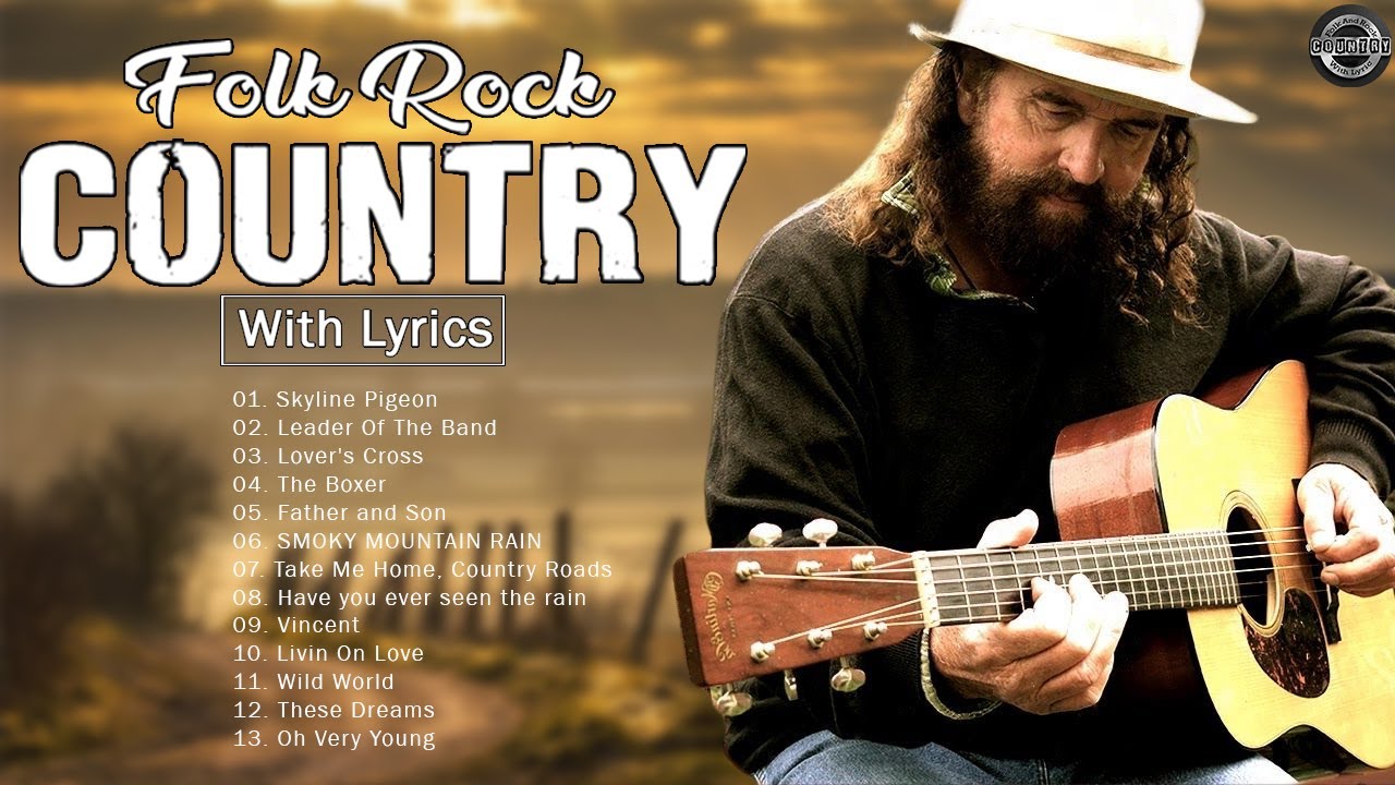Folk Rock And Country Music With Lyrics Top Folk Rock Songs Of All