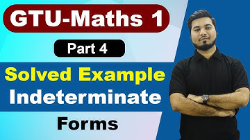 Indeterminate Forms in Hindi | Solved Example (Part 4) | GTU Maths  | Well Academy
