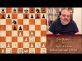 5 Minutes With GM Ben Finegold Rosen Vs Aslanov Titled Tuesday 2020 5 Minutes With GM Ben Finegold Rosen Vs Aslanov Titled Tuesday 2020