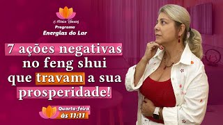 7 ações negativas no Feng Shui que travam sua Prosperidade!