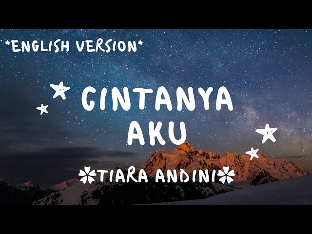 Cintanya aku (No, aku tahu kamu bukan cinta pertamaku) - TIARA ANDINI - ENG VERSION - lirik lagu class=