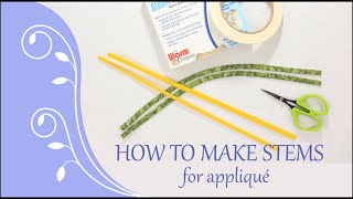 How to Make Stems for Applique