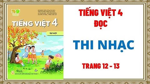 Đọc Thi nhạc lớp 4 Kết nối tri thức và cuộc sống