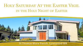 STMP | Holy Mass | Holy Saturday At the Easter Vigil in the Holy Night of Easter | April 4th, 2026