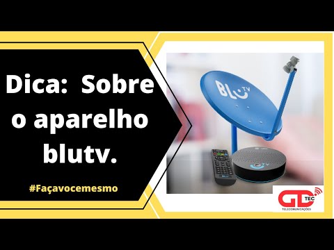 Como instalar blutv - sobre o aprelho blutv.