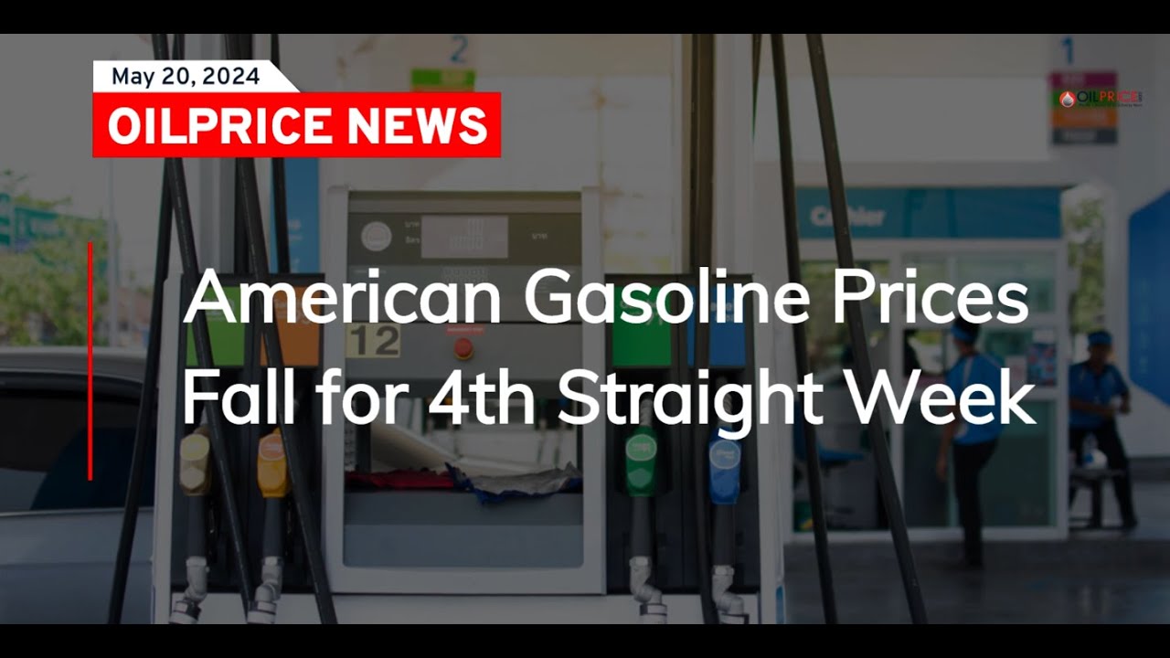American Gasoline Prices Fall for 4th Straight Week - YouTube