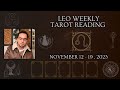 Leo Weekly Tarot November 12 - 19 2023 Spiritual Themes Money News Challenges &amp; Love
