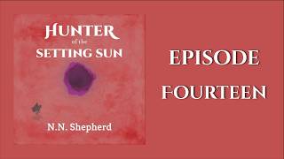 Hunter of the Setting Sun | Episode 14