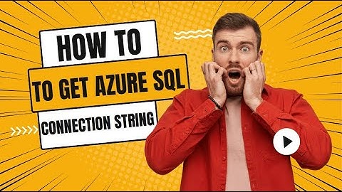 How to get Azure SQL connection string | Azure SQL connection string