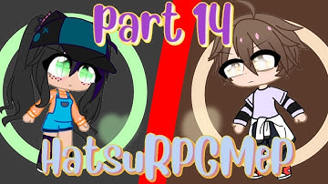 #HatsuRPGMeP (part  14) ||not official|| UwU