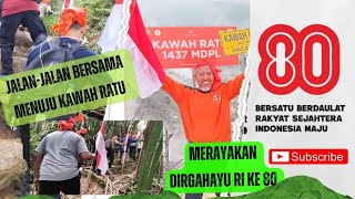 Hiking ke Kawah Ratu Gunung Salak. Dirgahayu RI 80 Bersatu Berdaulat Rakyat Sejahtera Indonesia Maju