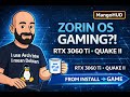 Zorin OS Gaming Setup (RTX 3060 Ti) – From Install to Gaming | OBS, Steam &amp; Quake II