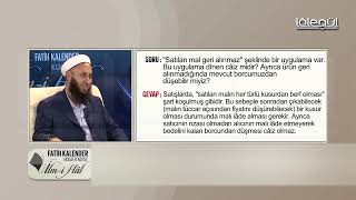 31-Satılan Mal Geri Alınmaz Şeklinde Bir Uygulama Var, Bu Uygulama Dînen Câiz Midir?