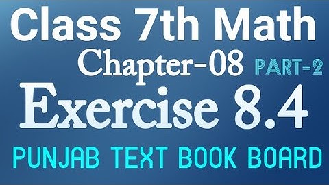7th Class Math Chapter 8 Exercise 8.4 Q2 ( i-iv )-Class 7 Math Unit 8 E.X 8.4-Punjab Text Book Board