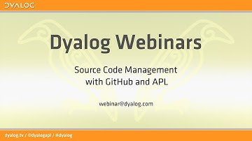 Source Code Management with GitHub and APL – Dyalog Webinar with Brian Becker and Morten Kromberg