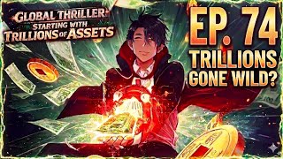 🔥 【ENG-SUB】《Global Thriller : Starting With Trillions Of Assets. 》【EP.74】(1080P_HD)