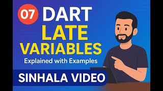 007)Dart Late Variables Explained | Sinhala Tutorial (7th Video)