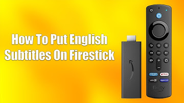How To Put English Subtitles On Firestick