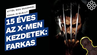 Ettől még Deadpool szava is elállt! - 15 éves az X-Men kezdetek: Farkas