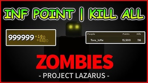 Roblox Project Lazarus Script - INF POINT | KILL ALL
