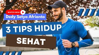 3 Tips Hidup Sehat