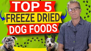 Top 5 Freeze Dried Dog Foods 2024