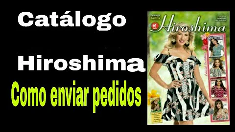 Como fazer pedido catálogo Hiroshima?