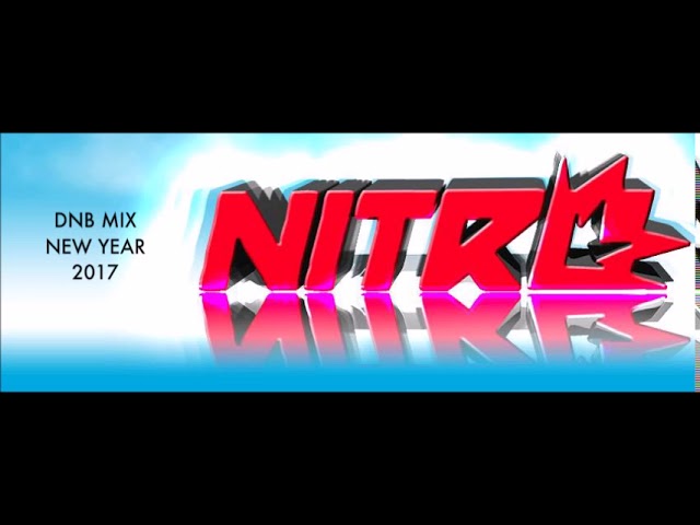 DJ NITRO DNB NEW YEAR MIX 2017 class=