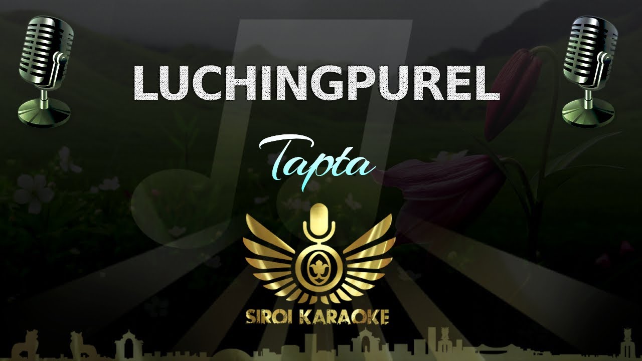 Tapta - Luchingpurel (Manipuri Karaoke | Instrumental | Track)