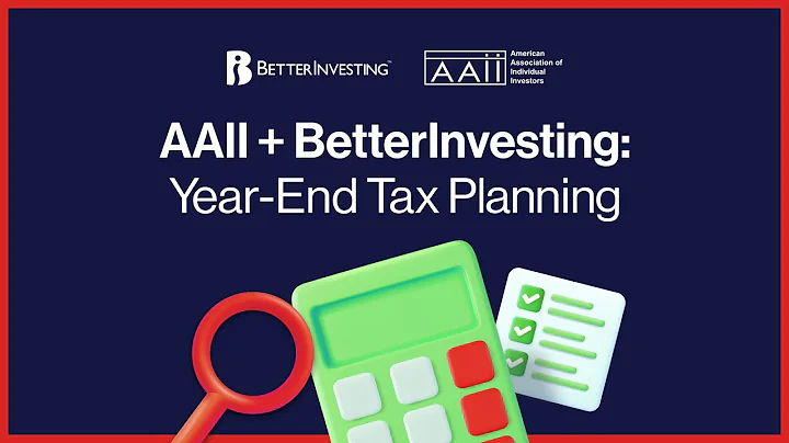 AAII BetterInvesting: 2025-2026 Tax Planning: Essential Year-End Moves for Smart Investors