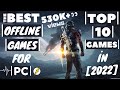 TOP 10 OFFLINE GAMES FOR PC IN 2020 - YouTube