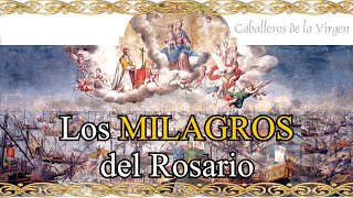 ¿Porqué el 7 de Octubre es la fiesta del Rosario? Historias y milagros. Caballeros de la Virgen