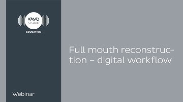 Full mouth reconstruction – digital workflow