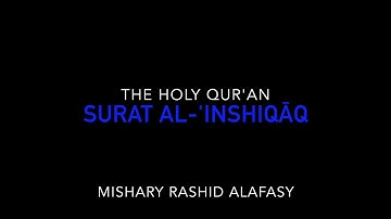 Sūrah Al-Inshiqaq "سورة الانشقاق"🌿 The Sundering or Splitting Open💕 The Holy Qur'an🌴 القرآن الكريم 💟