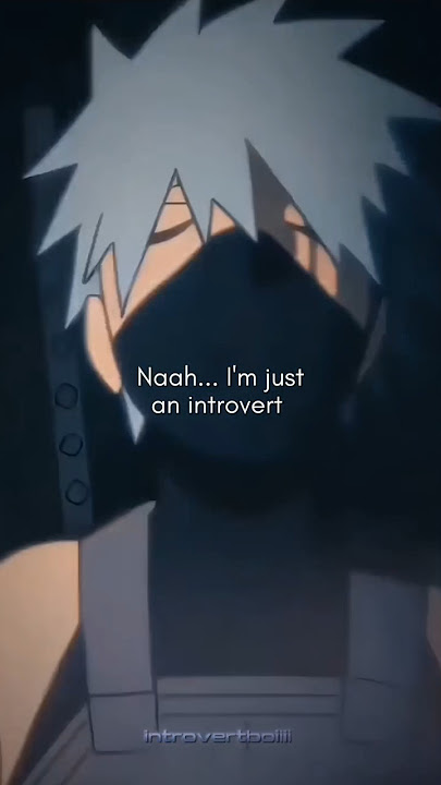 Introvert Kakashi Hatake ✨💥 | Anime Quotes #kakashi  #naruto #anime #quotes