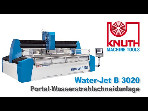 KNUTH Water-Jet B 3020 - Zur Lösung von Schneidaufgaben für nahezu jeden Werkstoff