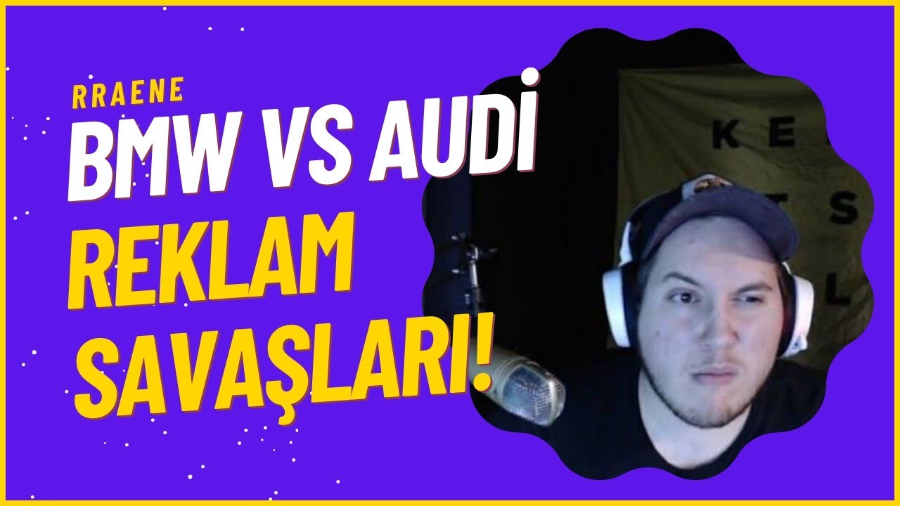 RRAENE - BMW VS AUDİ (REKLAM SAVAŞLARI) İZLİYOR! - YouTube