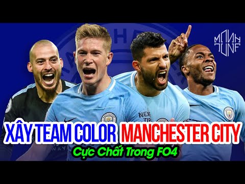 Xây Team Color Manchester City Cực Chất Trong FO4