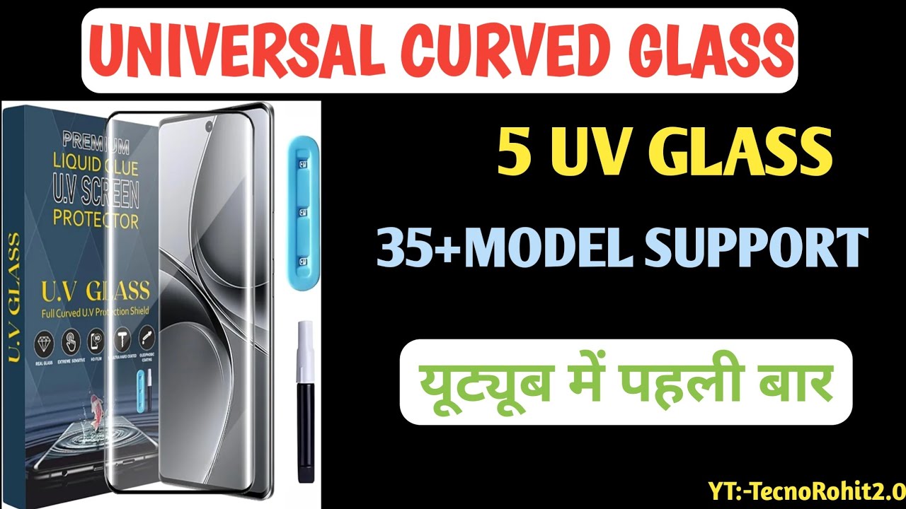 Universal Uv Glass model list! Curve Glass Universal model list 2025