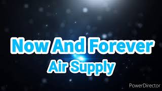 Now and Forever - Air Supply (lyrics)