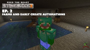 FTB Stoneblock 3 - EP.2 - Farms and Early Create Automations