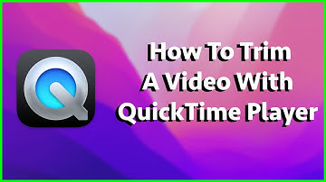 How To Trim A Video With QuickTime Player on macOS - Mac Tutorial