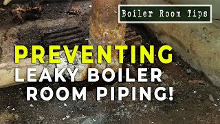 Preventing Leaky Steam and Condensate Piping - Boiler Room Tips