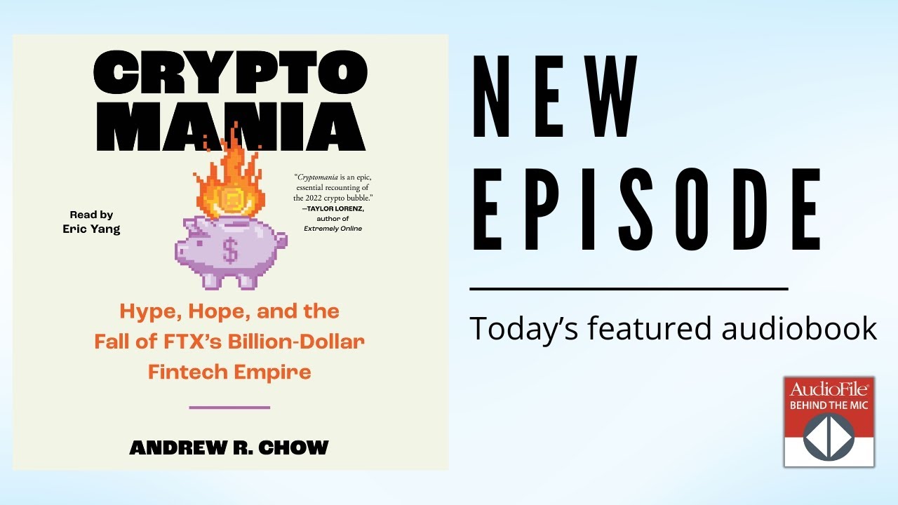 CRYPTOMANIA by Andrew R. Chow, read by Eric Yang