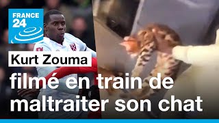 Le footballeur Kurt Zouma filmé en train de frapper violemment son chat • FRANCE 24