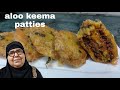 Mumbai ka famous keema aloo patties