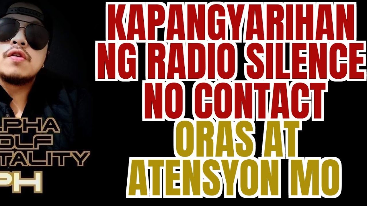 BAKIT NAPAKA POWERFUL AT EFFECTIVE NG RADIO SILENCE AT NO CONTACT #NextGen #AlphaMale