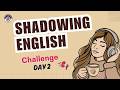 Shadowing English Speaking Practice | Speak Fluently | Day 2 of 5-Day Speaking Challenge