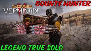 Bounty Hunter | Legend True solo | Volley Crossbow/Billhook | Against the Grain | Vermintide2