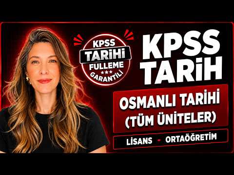 KPSS Tarih | Lisans-Önlisans | Osmanlı Tarihi (Tüm Üniteler) #kpss